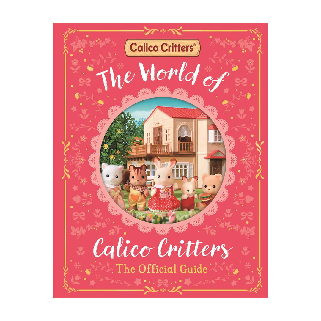 NEW The World of Calico Critters Official Guide