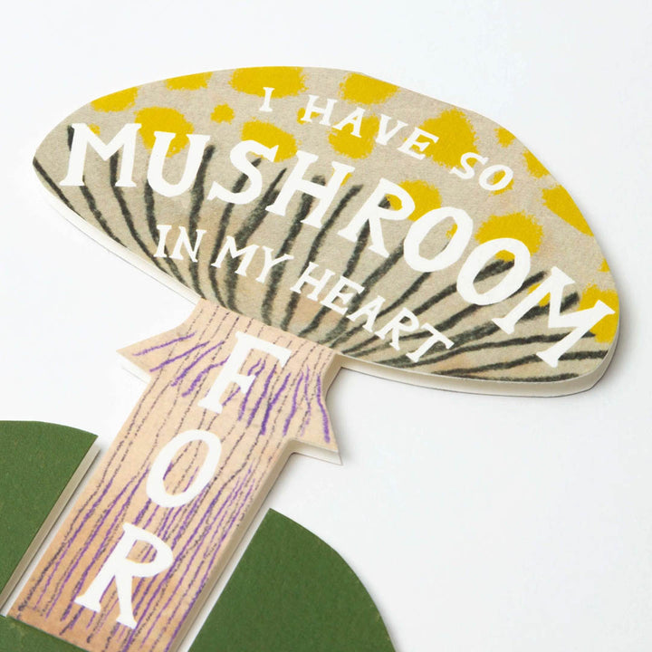 Greeting Card - I Have So Mushroom In My Heart For You Stand-Up Card