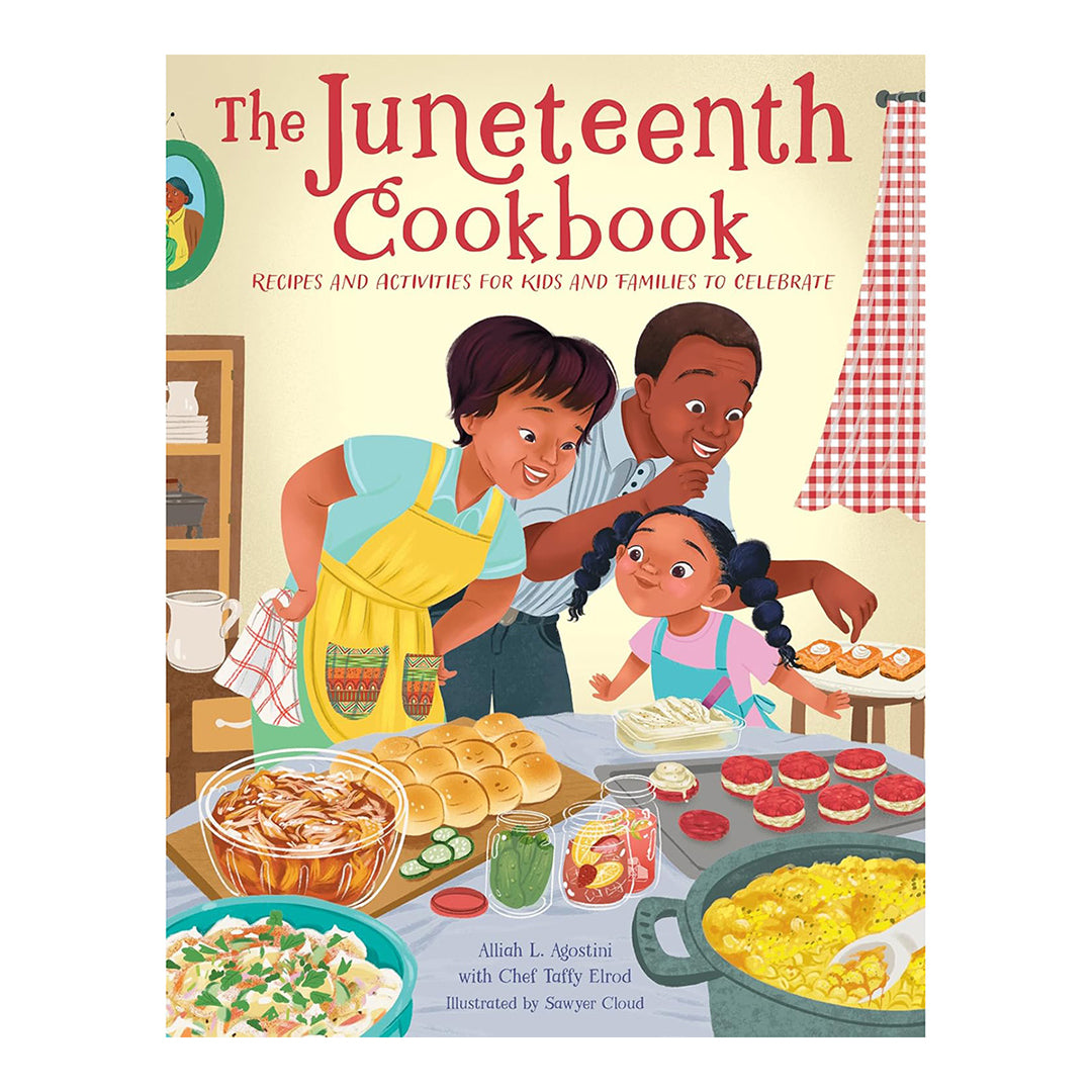 Juneteenth Celebration Cookbook: Fun & Easy Recipes and Activities for Kids