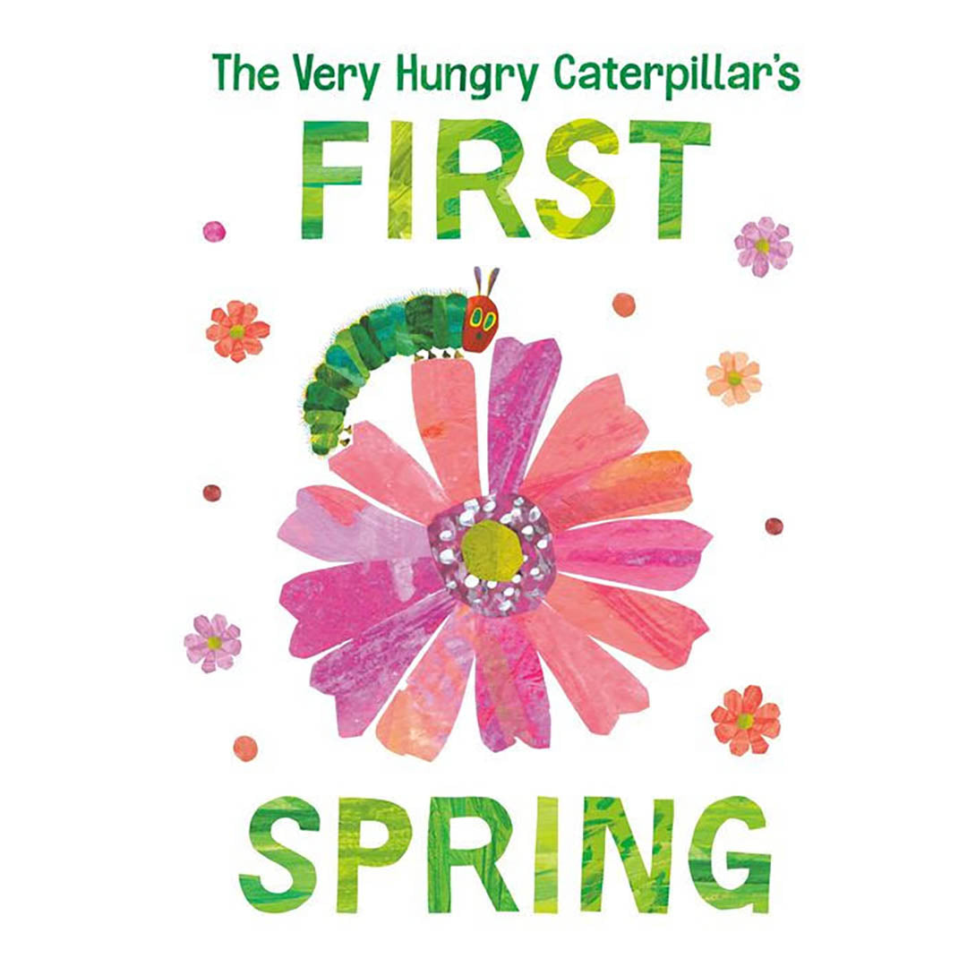 The Very Hungry Caterpillar's First Spring Book