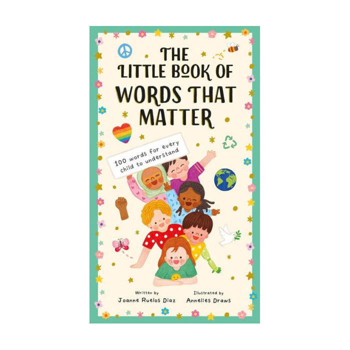 The Little Book of Words That Matter: 100 Words for Every Child to Understand