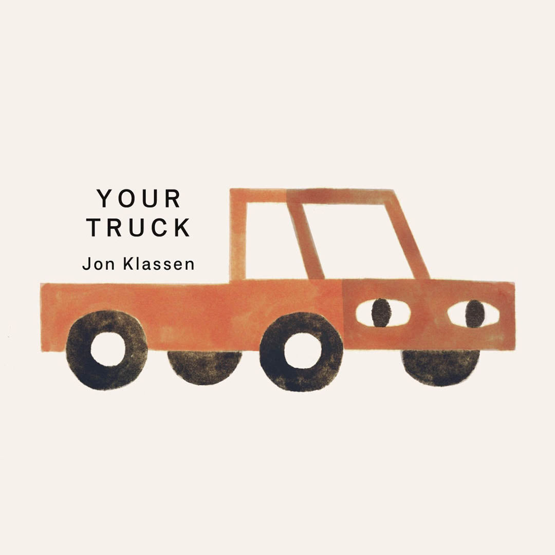 Your Truck by Jon Klassen