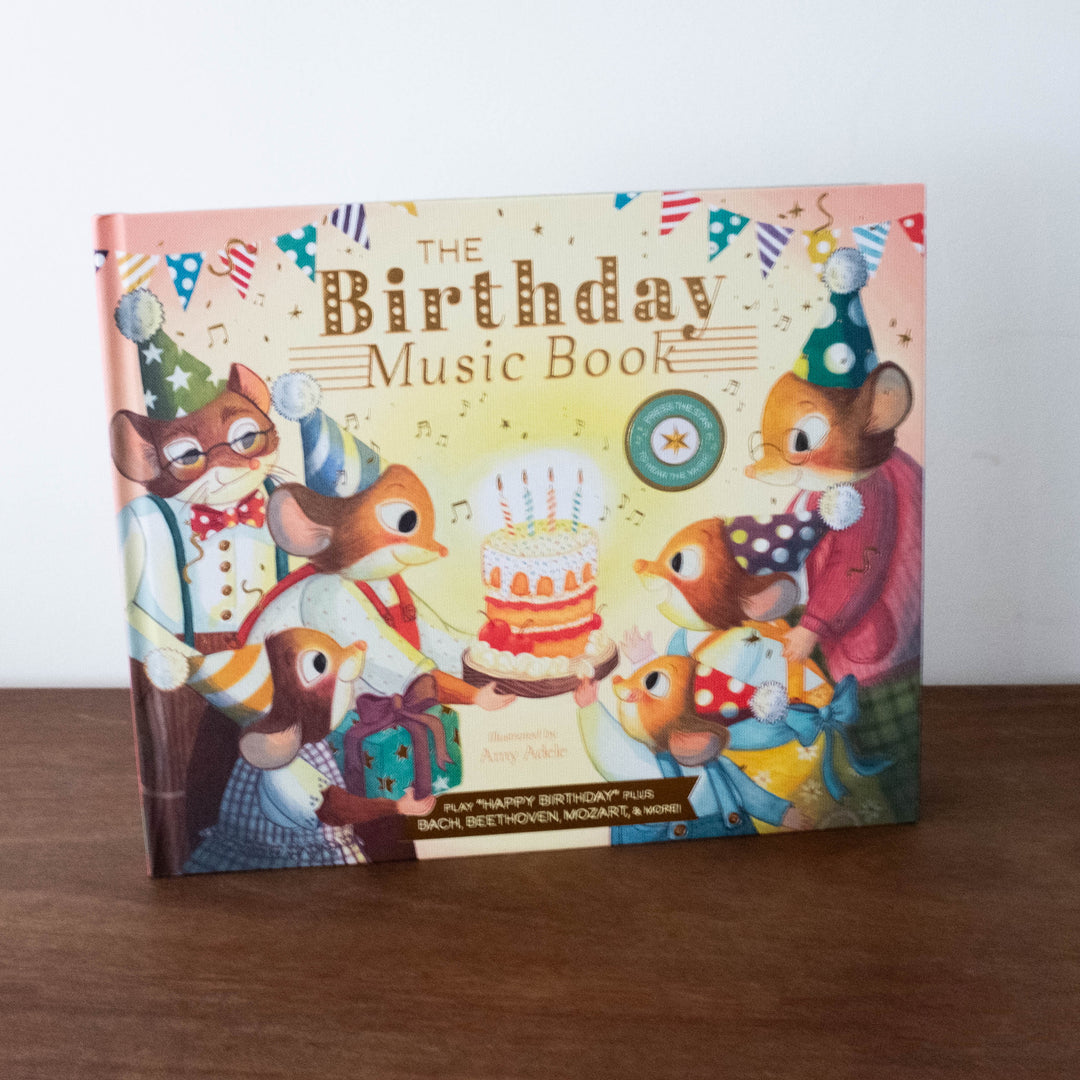 The Birthday Music Book: Play Happy Birthday and Celebratory Music by Bach, Beethoven, Mozart, and More