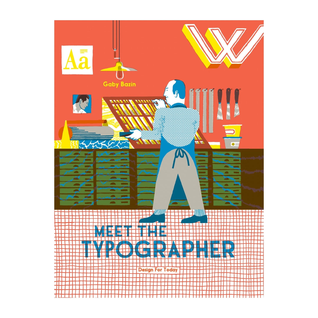 Meet the Typographer By Gaby Bazin