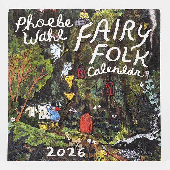 NEW Phoebe Wahl: Fairy Folk Calendar 2026